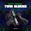 Twin Glocks - Single album lyrics, reviews, download