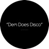 Dem Does Disco - Single