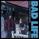 Bad Life (Acoustic) artwork