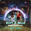 Dirt 2 Mud (feat. 414' Jyow) - Single album lyrics, reviews, download