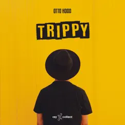 Trippy - Single by Otto Hood album reviews, ratings, credits