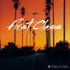 First Class (feat. Kahlee) - Single album lyrics, reviews, download