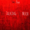 You Talking Too Much - Single
