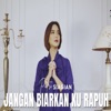 Jangan Biarkan Ku Rapuh - Single