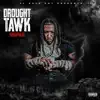 Drought Tawk album lyrics, reviews, download