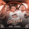 Como Vai Consertar - Single