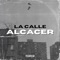 La Calle - Alcacer lyrics