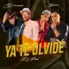 Ya Te Olvidé - Single album lyrics, reviews, download