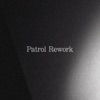 Patrol Rework - Single