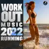 Workout Music 2022 Running (DJ Mix) album lyrics, reviews, download