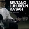 Bentang Luhureun Ka'bah - Single