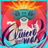 No Quiero Verte Más - Single