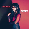 Words Apart - Single
