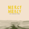 The Glorious Sons - Mercy Mercy artwork