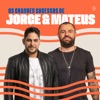 Os Grandes Sucessos de Jorge & Mateus