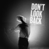 Don't Look Back (feat. Moli) - Single