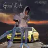 Good Kids - EP album lyrics, reviews, download