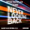 Never Looking Back (Sandy K.O.T. Rivera Remixes) - Single album lyrics, reviews, download