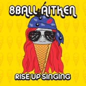 8 Ball Aitken - Rise Up Singing