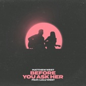 Before You Ask Her (feat. Lulu West) artwork