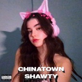 Chinatown Shawty (feat. DeeKay) artwork