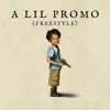 Stream & download A Lil Promo (Freestyle) - Single