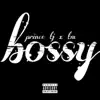 Bossy. - Single (feat. T.M.) - Single album lyrics, reviews, download