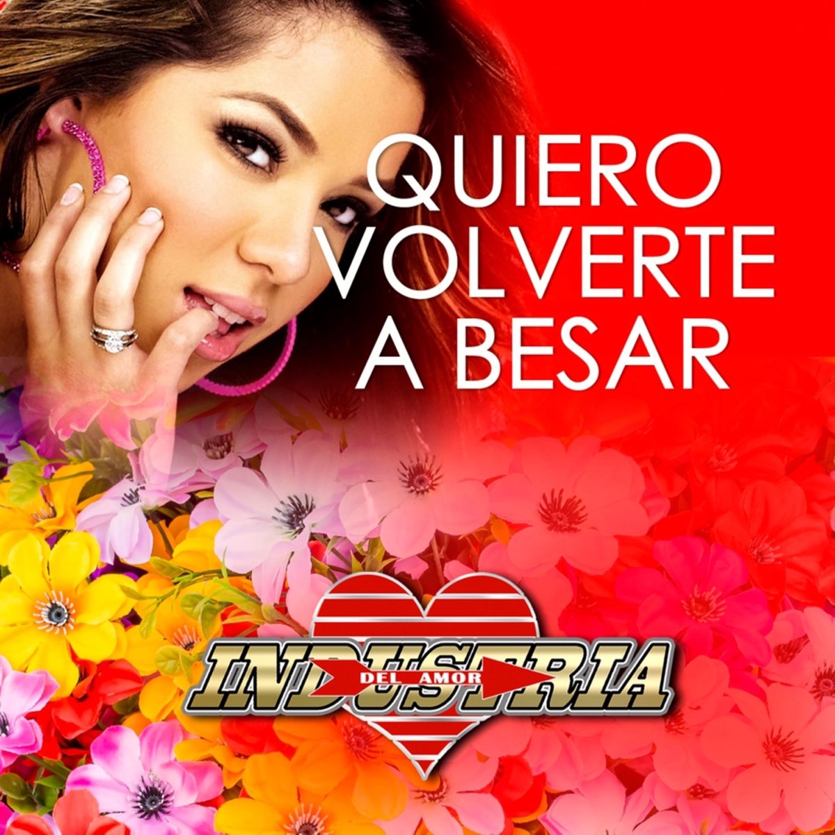 Industria Del Amor Quiero Volverte A Ver Quiero Volverte A Besar by Industria del Amor on Apple Music