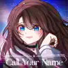 Call Your Name (Attack on Titan) [feat. Ru's Piano] - Single album lyrics, reviews, download