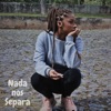 Nada nos Separa - Single