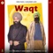 Waqt (feat. Kanwar Grewal) - Aman Grewal lyrics