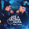 Até a Última Gota, Ep. 1 (Ao Vivo)