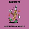 Save Me from Myself - Single