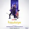Stream & download Hawkeye: Vol. 1 (Episodes 1-3) [Original Soundtrack]