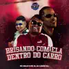 Stream & download BRISANDO COM ELA DENTRO DO CARRO (feat. CLUB DA DZ7) - Single