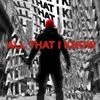 All That I Know - Single