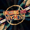 Techno On My Mind - Single