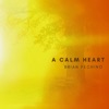 A Calm Heart - Single