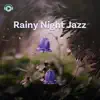 Rainy Night Jazz album lyrics, reviews, download