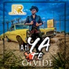 A TI YA TE OLVIDE - Single