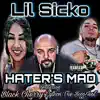 Stream & download Hater's Mad (feat. Black Cherry & Python The BiggShot) - Single