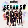 Se For Só (feat. Ciriuz) - Single album lyrics, reviews, download