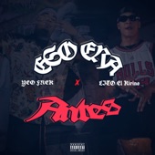 Eso Era Antes (feat. Lito el kirino) artwork