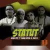 Statut (feat. Xuman, Godias & Black G) - Single album lyrics, reviews, download