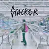 stalker - Single album lyrics, reviews, download