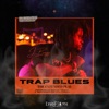 Trap Blues