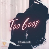 Too Good (Radio Edit) artwork