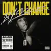 Stream & download Don't Change - Single