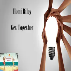 Get Together - Single by Hemi Riley album reviews, ratings, credits