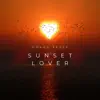 Sunset Lover - Single album lyrics, reviews, download